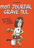 Mon journal grave nul, Tome 4 : Inutile, ça sert à rien : Le journal de Jasmine Kelly