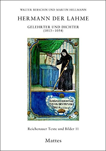 Hermann der Lahme: Gelehrter und Dichter (1013-1054) (Reichenauer Texte und Bilder)