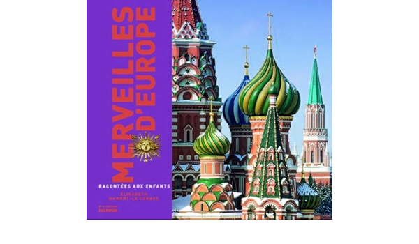 Merveilles D Europe Racontees Aux Enfants Amazon Fr Dumont Le Cornec Elisabeth Livres