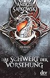 Das Schwert der Vorsehung: Vorgeschichte 3 zur Hexer-Saga (Die Vorgeschichte zur Hexer-Saga) by Andrzej Sapkowski, Erik Simon