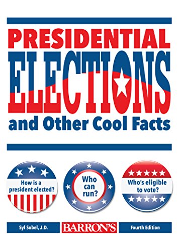 Download Presidential Elections and Other Cool Facts, 4th edition Download Presidential Elections and Other Cool Facts, 4th edition
