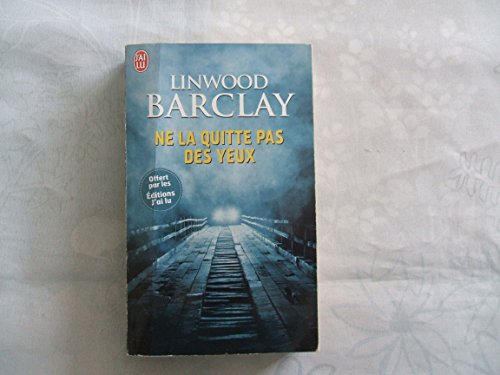 Ne la quitte pas des yeux