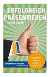 Sofortwissen kompakt. Erfolgreich präsentieren: Businesswissen in 50 x 2 Minuten by Christa Sabatti