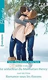 Le séducteur du Manhattan Mercy - Romance sous les flocons