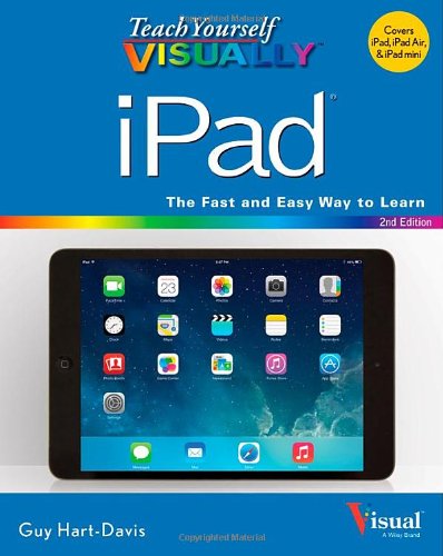 Download Teach Yourself Visually iPad (Teach Yourself VISUALLY (Tech))