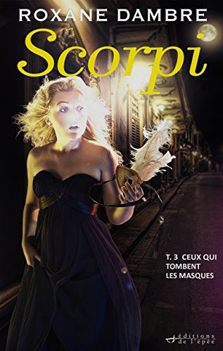 Download SCORPI, tome 3: Ceux qui tombent les masques