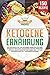 Ketogene Ernährung: Das Kochbuch mit 150 leckeren Rezepten für eine effektive Keto Diät. Zuckerfrei gesund abnehmen - Optimal gegen Diabetes und Krebs inkl. 14 Tage Ernährungsplan + Nährwertangaben by 