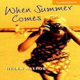 When Summer Comes: Level 4 - 9780521656115