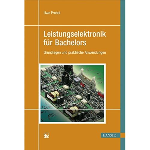 [PDF] Download Leistungselektronik für Bachelors: Grundlagen und praktische Anwendungen Kostenlos