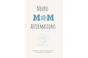 NeuroMom Affirmations : 40 jours pour apaiser ton esprit et retrouver confiance en post-partum