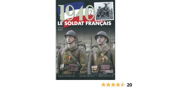Amazon Fr Le Soldat Francais 1940 Tome 2 Olivier Bellec Livres