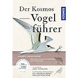 Der Kosmos Vogelführer: Alle Arten Europas, Nordafrikas und Vorderasiens