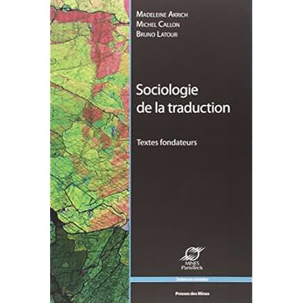 Sociologie de la traduction. Textes fondateurs