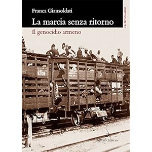 La marcia senza ritorno: Il genocidio armeno La marcia senza ritorno: Il genocidio armeno