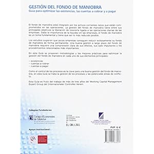 Gestión del fondo de maniobra: Guía para optimizar las existencias, las cuentas a cobrar y a pagar (Colección MANUALES ACCID, Band 30)
