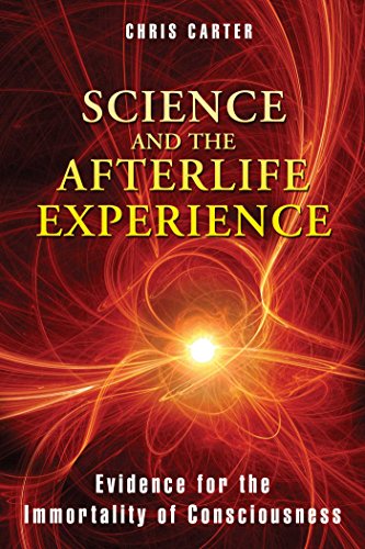 Science and the Afterlife Experience: Evidence for the Immortality of Consciousness (English Edition Science and the Afterlife Experience: Evidence for the Immortality of Consciousness (English Edition
