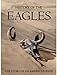 History Of The Eagles. The Story Of An American Band [DVD]