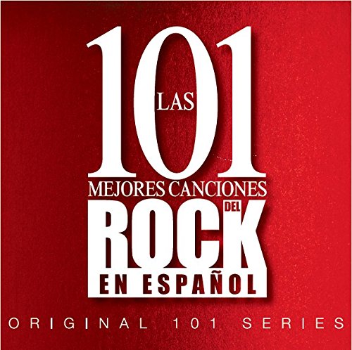 Las 101 Mejores Canciones Del Rock En Español