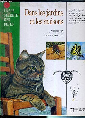 Download LA VIE SECRETE DES BETES DANS LES JARDINS ET LES MAISONS Download LA VIE SECRETE DES BETES DANS LES JARDINS ET LES MAISONS