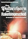 Image de Vom Pulverhorn zum Raketengeschoss: Die Geschichte der Handfeuerwaffen-Munition
