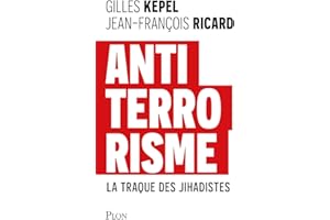 Antiterrorisme - Comprendre trente ans de jihadisme français