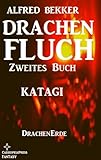 Image de Katagi (Drachenfluch Zweites Buch) (DrachenErde - 6bändige Ausgabe 2)