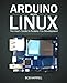Produktbild Arduino Meets Linux: The User's Guide to Arduino Yún Development