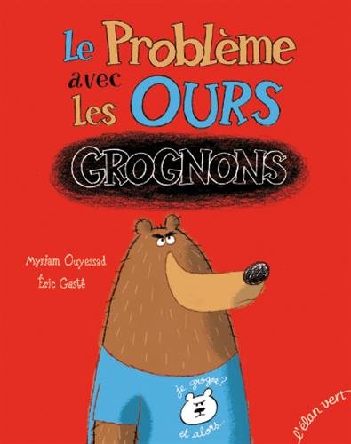 couverture de : Le probl&egrave;me avec les ours grognons