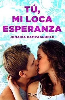 TÃº, mi loca esperanza (Volumen independiente) de [Campagnuolo, Jonaira]