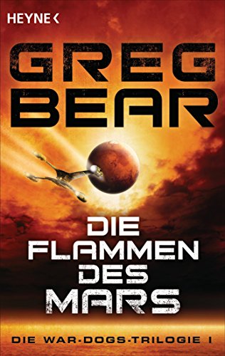 Download Die Flammen des Mars: Die War-Dogs-Trilogie 1 - Roman