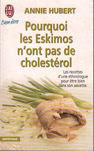 Download Pourquoi les Eskimos n'ont pas de cholestérol Download Pourquoi les Eskimos n'ont pas de cholestérol