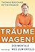 Produktbild Träume wagen!: Der mentale Weg zum Erfolg