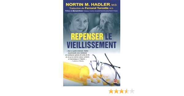 Amazon Fr Repenser Le Vieillissement Hadler Nortin M Amor Bernard Turcotte Fernand Livres