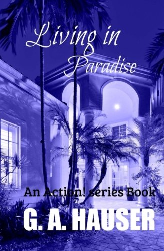 Preisvergleich Produktbild Living in Paradise: An Action! Series Book