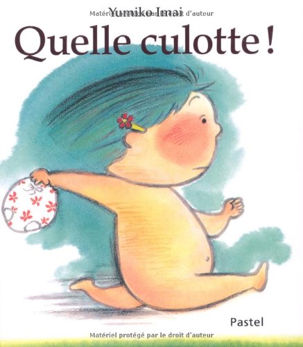 couverture de : Quelle culotte!