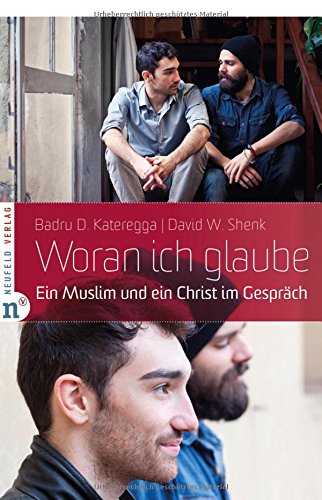 Download Woran ich glaube. Ein Muslim und ein Christ im Gespräch Download Woran ich glaube. Ein Muslim und ein Christ im Gespräch