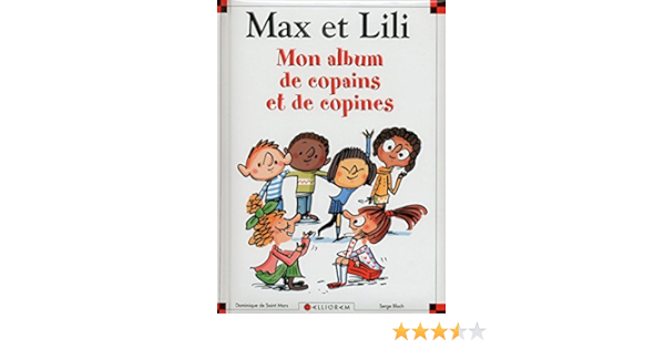 Amazon Fr Mon Album De Copains Et Copines Max Et Lili Saint Mars Dominique De Bloch Serge Livres Amazon Fr Mon Album De Copains Et Copines Max Et Lili Saint Mars Dominique De Bloch Serge Livres