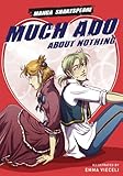 Manga Shakespeare: Much Ado About Nothing by William Shakespeare, Emma Vieceli