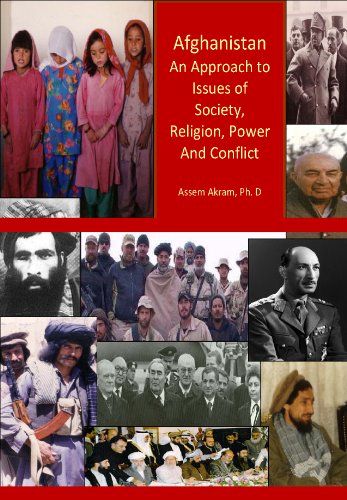 Afghanistan: An Approach to Issues of Society, Religion, Power and Conflict (English Edition) livre