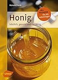 Image de Honig: Köstlich, gesund und vielseitig. Mit 180 Rezepten für alle Lebenslagen