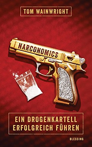 Download Narconomics: Ein Drogenkartell erfolgreich führen Download Narconomics: Ein Drogenkartell erfolgreich führen