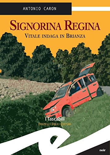 Antonio Caron - Signorina Regina. Vitale indaga in Brianza (2012)