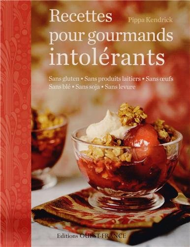 couverture de : Recettes pour gourmands intol&eacute;rants