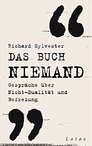 Das Buch Niemand: Gespräche über Nicht-Dualität und Befreiung