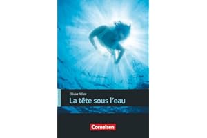 Espaces littéraires - Lektüren in französischer Sprache - B1: La tête sous l'eau - Lektüre