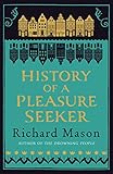 Image de History of a Pleasure Seeker (English Edition)