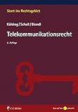 Telekommunikationsrecht (Start ins Rechtsgebiet) by Jürgen Kühling, Tobias Schall