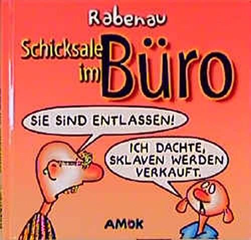Schicksale im Büro