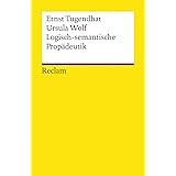 Logisch-semantische Propädeutik (Reclams Universal-Bibliothek)