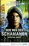 Survival Quest: Der Weg des Schamanen: Roman (Survival Quest-Serie 1)